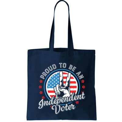 Proud To Be An Independent Voter Think For Myself Bag