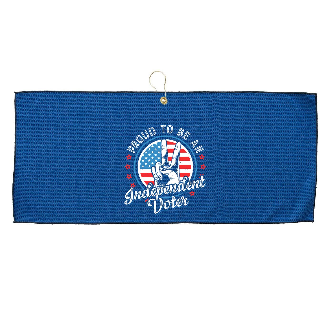 Proud To Be An Independent Voter Think For Myself Large Microfiber Waffle Golf Towel