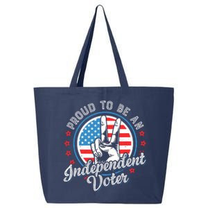 Proud To Be An Independent Voter Think For Myself 25L Jumbo Tote