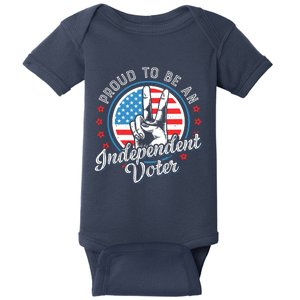 Proud To Be An Independent Voter Think For Myself Baby Bodysuit