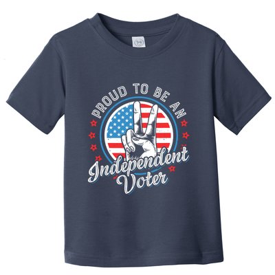 Proud To Be An Independent Voter Think For Myself Toddler T-Shirt