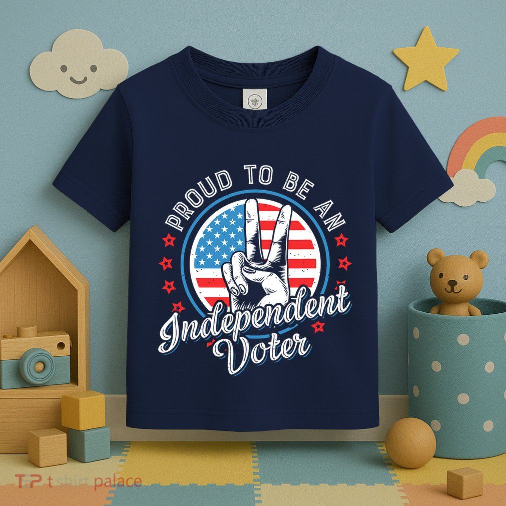 Proud To Be An Independent Voter Think For Myself Toddler T-Shirt