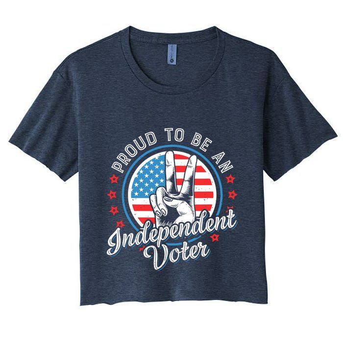 Proud To Be An Independent Voter Think For Myself Crop Top