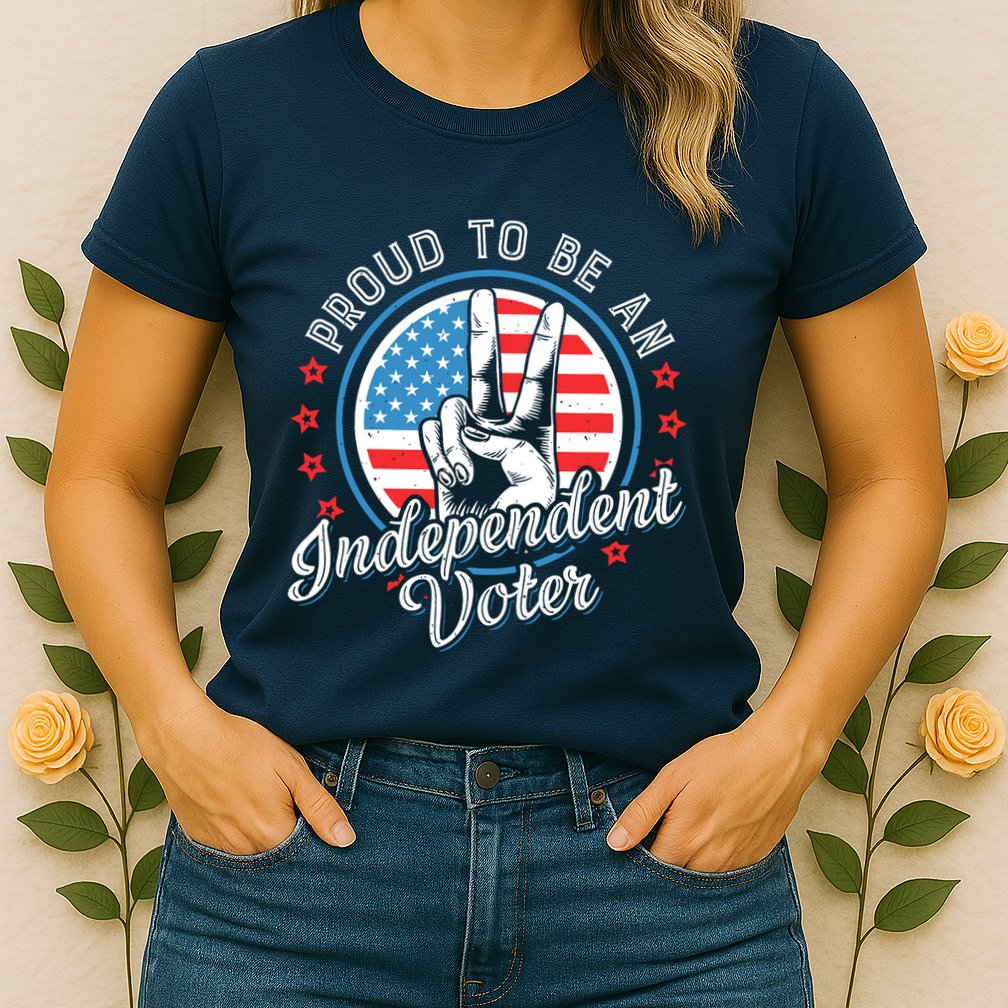 Proud To Be An Independent Voter Think For Myself Womens T-Shirt
