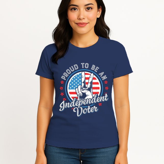 Proud To Be An Independent Voter Think For Myself Womens T-Shirt