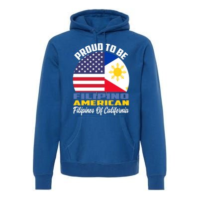 Proud To Be Filipino American Filipinos Of California Cute Gift Premium Hoodie