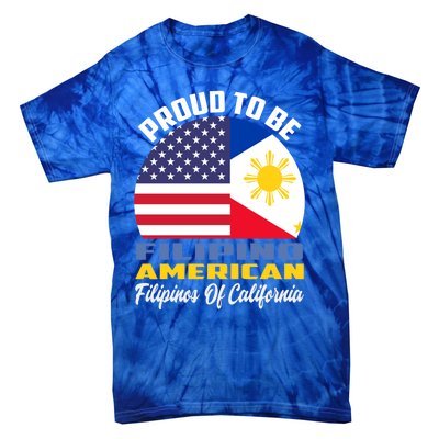 Proud To Be Filipino American Filipinos Of California Cute Gift Tie-Dye T-Shirt