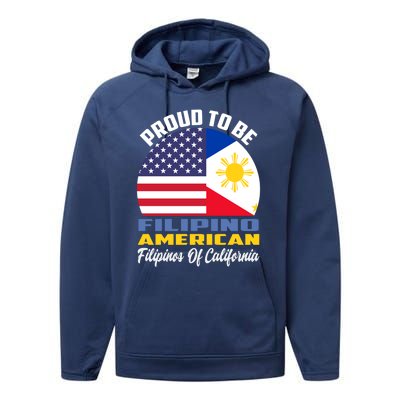 Proud To Be Filipino American Filipinos Of California Cute Gift Performance Fleece Hoodie