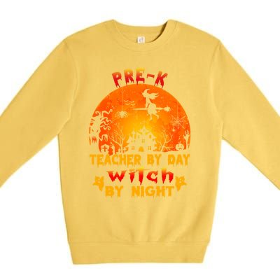 PreK Teacher By Day Witch By Night Costume Halloween Funny Gift Premium Crewneck Sweatshirt