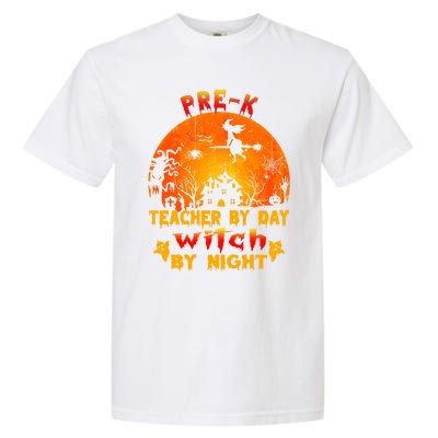 PreK Teacher By Day Witch By Night Costume Halloween Funny Gift Garment-Dyed Heavyweight T-Shirt