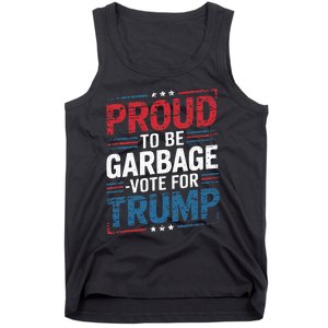 Proud To Be Garbage Vote Trump President Trump 2024 Election Tank Top