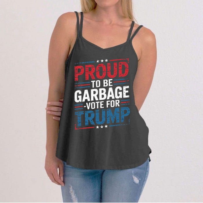 Proud To Be Garbage Vote Trump President Trump 2024 Election Women's Strappy Tank