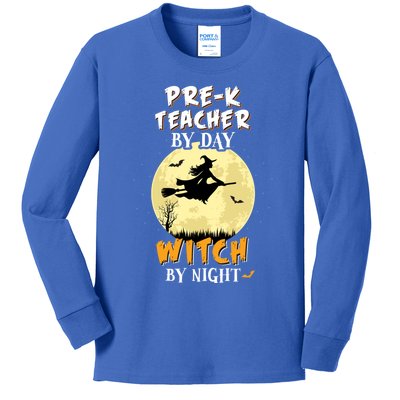 PreK Teacher By Day Witch By Night Cute Gift School Funny Kids Long Sleeve Shirt