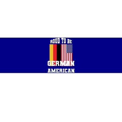 Proud To Be Ger American With Usa And Gery Flag Gift Bumper Sticker