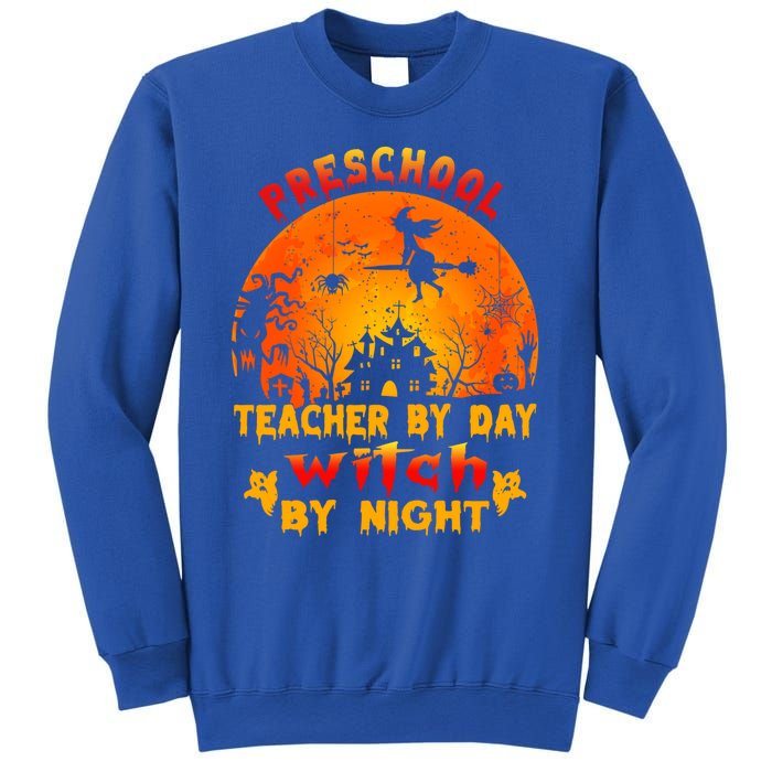 Preschool Teacher By Day Witch By Night Costume Halloween Cute Gift Sweatshirt