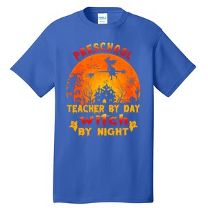 Preschool Teacher By Day Witch By Night Costume Halloween Cute Gift Tall T-Shirt