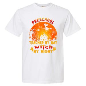 Preschool Teacher By Day Witch By Night Costume Halloween Cute Gift Garment-Dyed Heavyweight T-Shirt