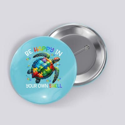 Puzzle Turtle Be Happy In Your Own Shell Autism Awareness Button