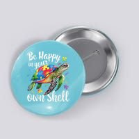 Puzzle Turtle Be Happy In Your Own Shell Autism Awareness Button