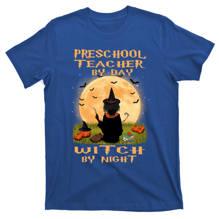 Preschool Teacher By Day Witch By Night Halloween Costume Cool Gift T-Shirt