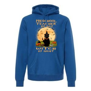 Preschool Teacher By Day Witch By Night Halloween Costume Cool Gift Premium Hoodie