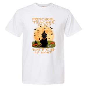 Preschool Teacher By Day Witch By Night Halloween Costume Cool Gift Garment-Dyed Heavyweight T-Shirt