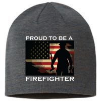 Proud To Be A Firefighter Gift For Fireman Sustainable Beanie