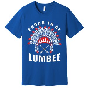 Proud To Be Lumbee Native American Lumbee Tribe Gift Premium T-Shirt