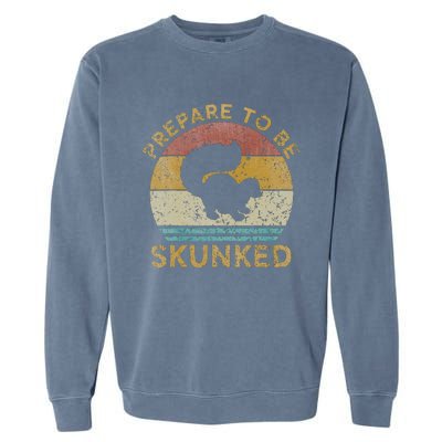 Prepare To Be Skunked Cribbage Game Garment-Dyed Sweatshirt