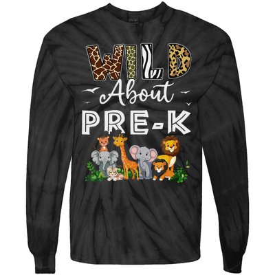 Prek Teacher Back To School Wild About Prek Gift Tie-Dye Long Sleeve Shirt