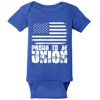 Proud To Be Union American Flag Patriotic Workers Union Gift Baby Bodysuit