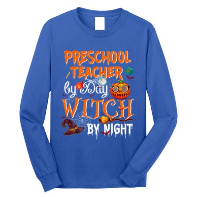 Preschool Teacher By Day Witch By Night Cool Gift Long Sleeve Shirt