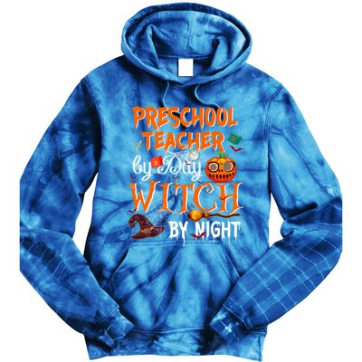 Preschool Teacher By Day Witch By Night Cool Gift Tie Dye Hoodie