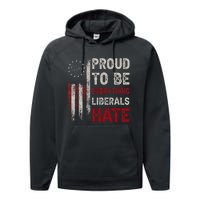 Proud To Be Everything Liberals Hate 1776 Flag Performance Fleece Hoodie