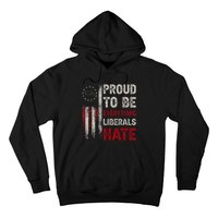 Proud To Be Everything Liberals Hate 1776 Flag Hoodie