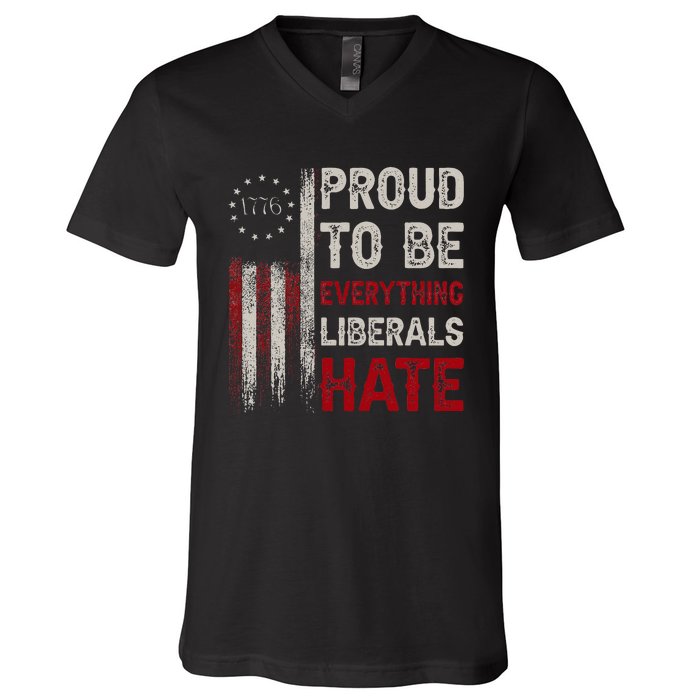 Proud To Be Everything Liberals Hate 1776 Flag V-Neck T-Shirt