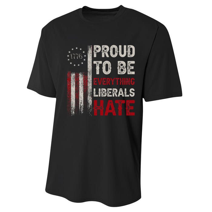 Proud To Be Everything Liberals Hate 1776 Flag Performance Sprint T-Shirt