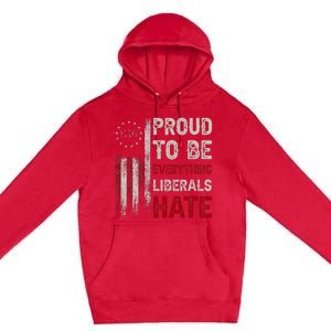 Proud To Be Everything Liberals Hate 1776 Flag Premium Pullover Hoodie