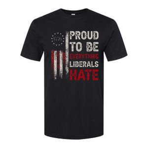 Proud To Be Everything Liberals Hate 1776 Flag Softstyle CVC T-Shirt