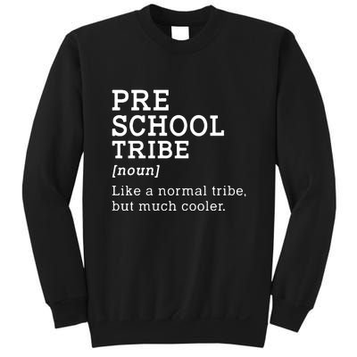 Preschool Tribe Back To School Gift Sweatshirt