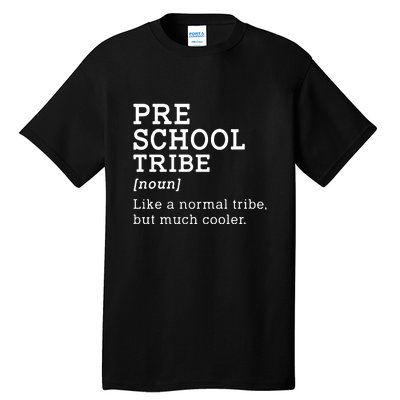 Preschool Tribe Back To School Gift Tall T-Shirt