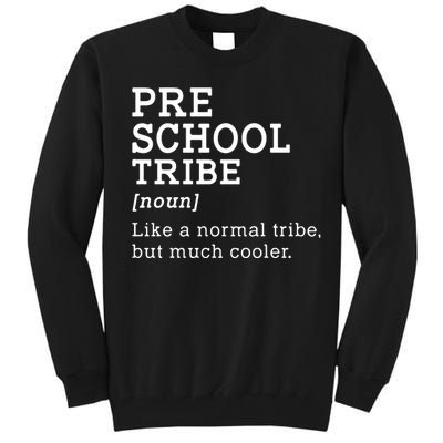 Preschool Tribe Back To School Gift Tall Sweatshirt