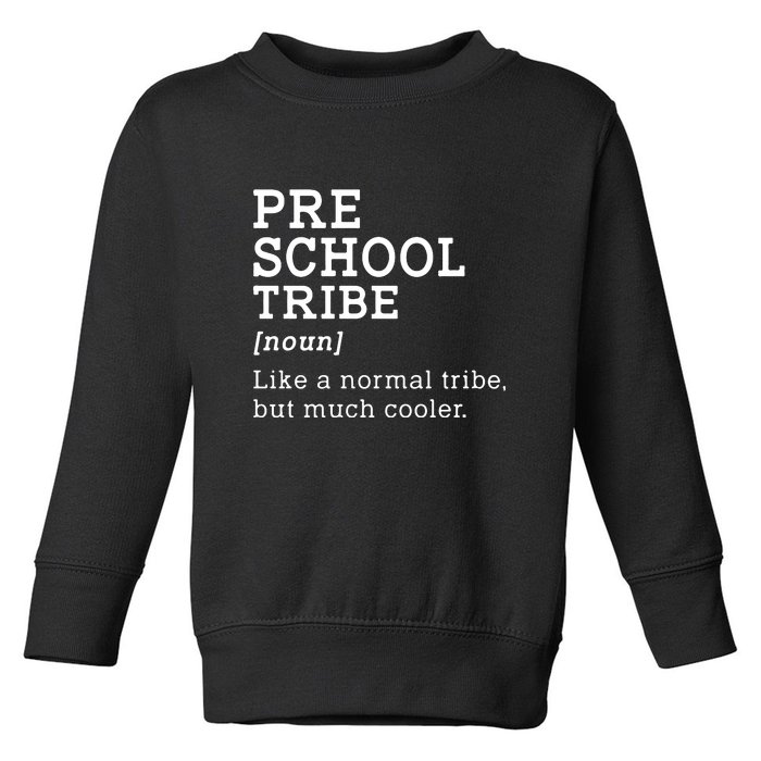 Preschool Tribe Back To School Gift Toddler Sweatshirt