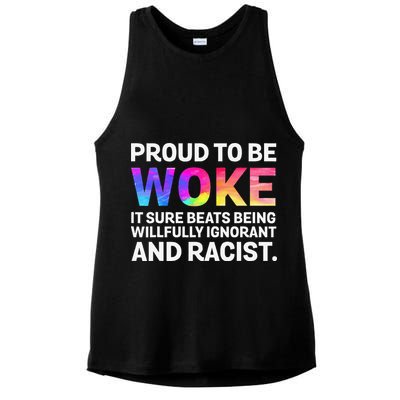 Proud To Be Woke It Sure Beats Being Willfully Ignorant Ladies PosiCharge Tri-Blend Wicking Tank