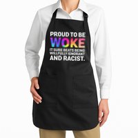 Proud To Be Woke It Sure Beats Being Willfully Ignorant Apron