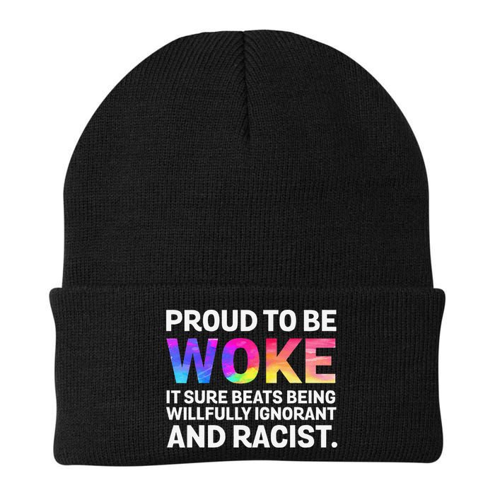 Proud To Be Woke It Sure Beats Being Willfully Ignorant Beanie