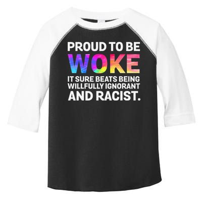 Proud To Be Woke It Sure Beats Being Willfully Ignorant Toddler Fine Jersey T-Shirt