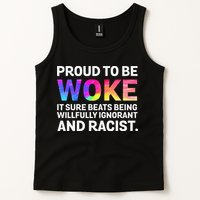 Proud To Be Woke It Sure Beats Being Willfully Ignorant Tank Top