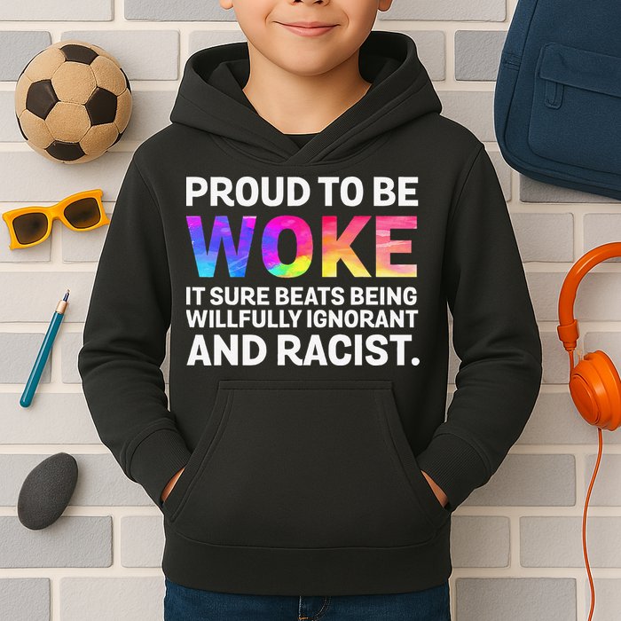 Proud To Be Woke It Sure Beats Being Willfully Ignorant Kids Hoodie