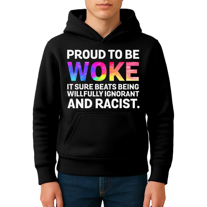 Proud To Be Woke It Sure Beats Being Willfully Ignorant Kids Hoodie